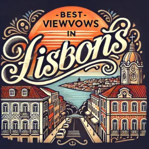 Best viewpoints in Lisbon