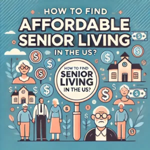 How to find affordable senior living in the US
