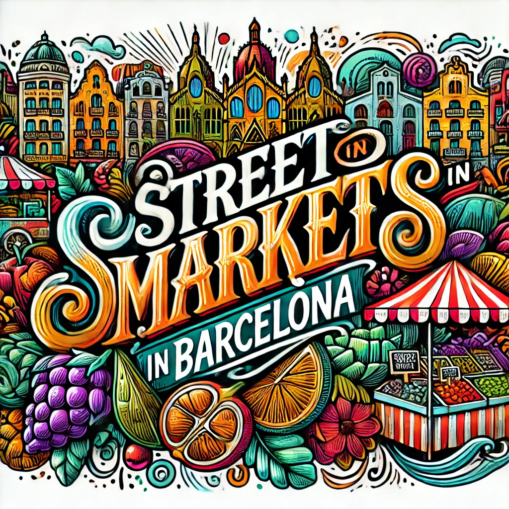 Street markets in Barcelona